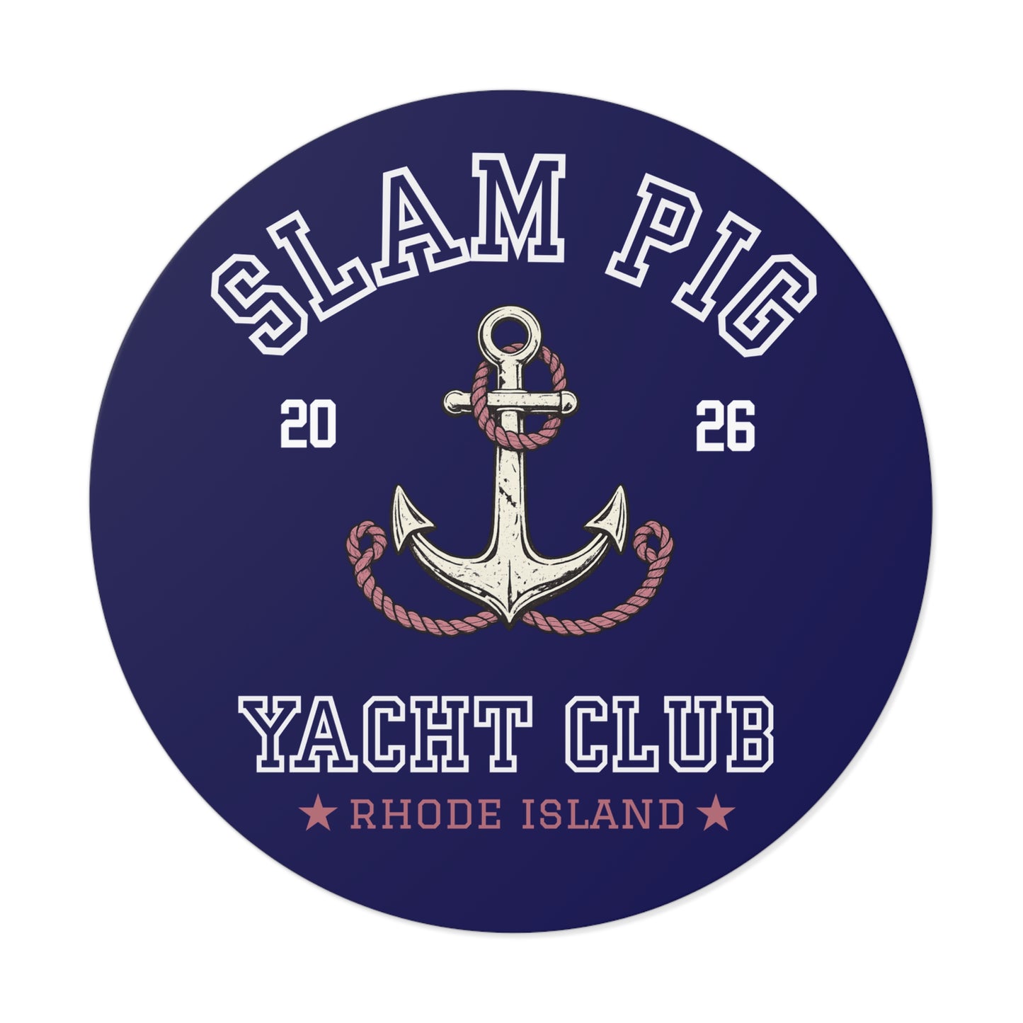 Slam Pig Yacht Club | Anchor Yacht Club Sticker | Nautical Rhode Island Round Vinyl | RHORI