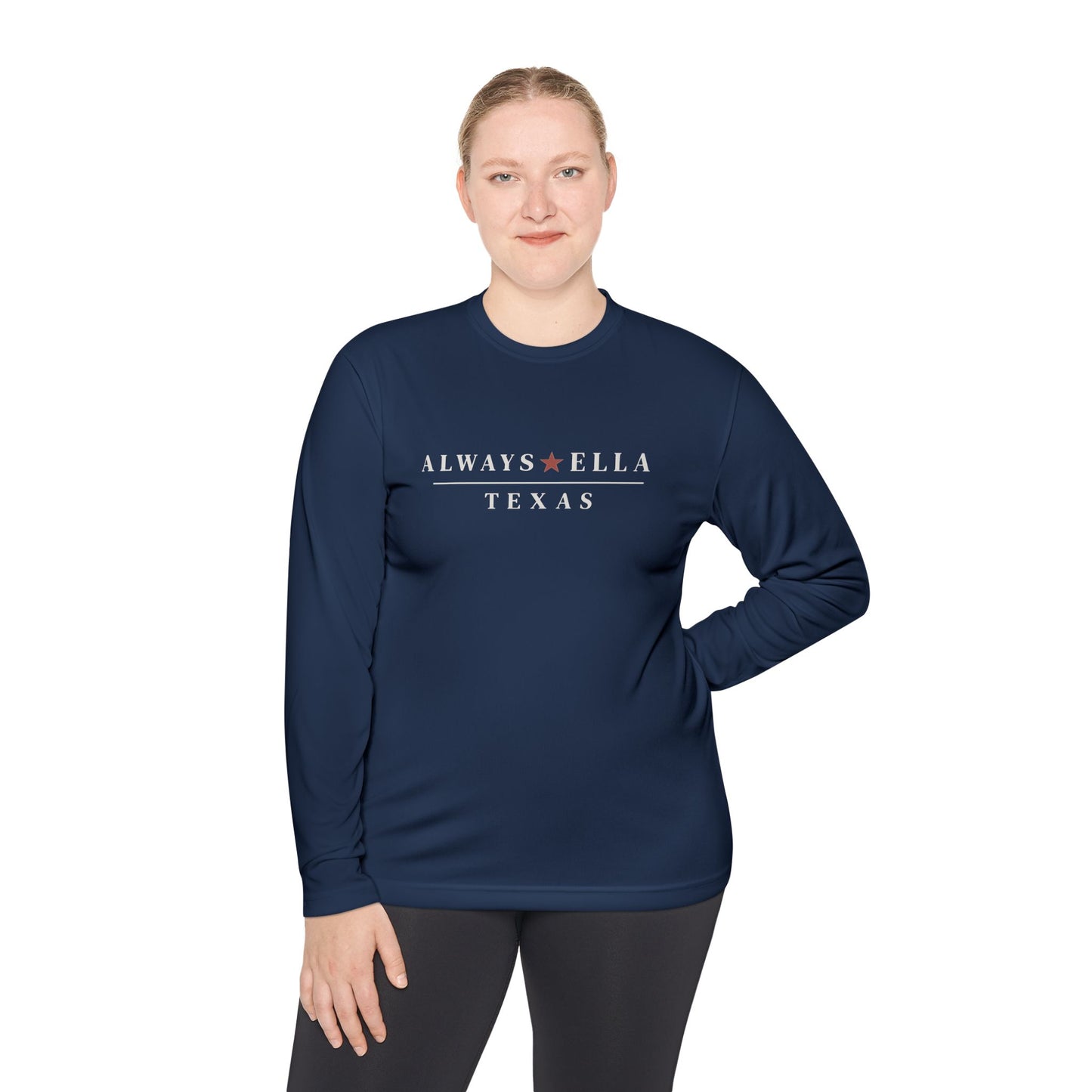 Always Ella Texas Long Sleeve Shirt | Unisex Performance Tee | Country Concert Shirt | Western Graphic Long Sleeve