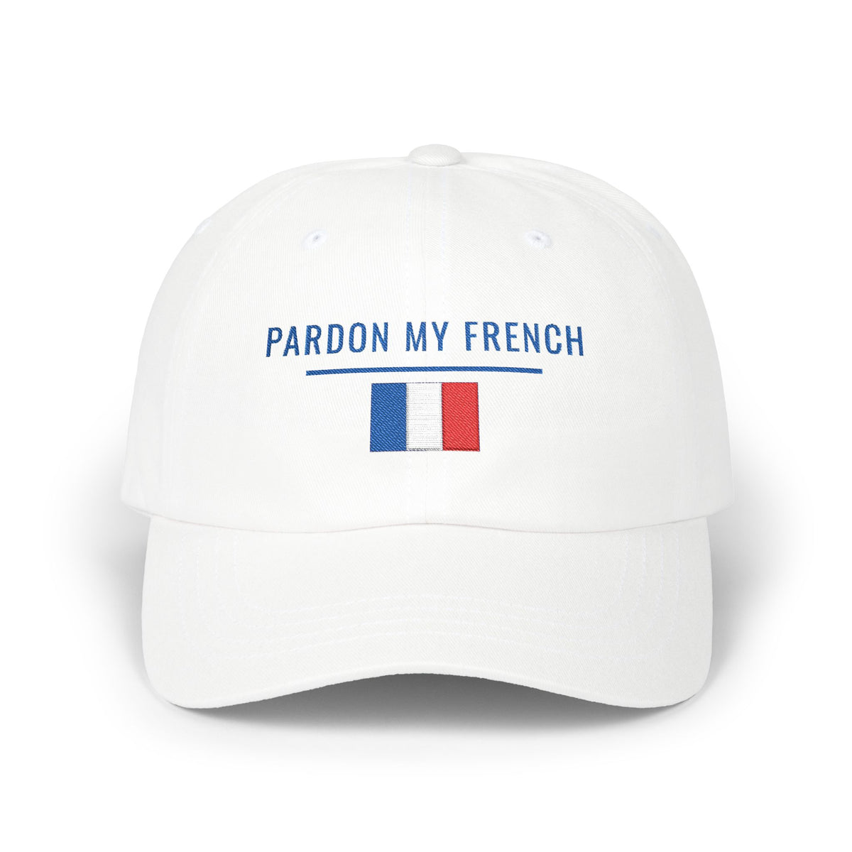 Pardon My French Dad Cap | Embroidered French Flag