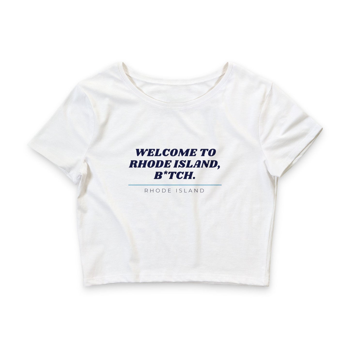 Rhode Island Crop Top Women T Shirt Graphic Tee Welcome To Rhode Island B*tch Gift