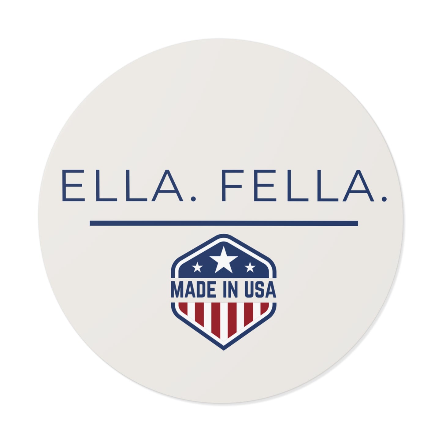 Ella. Fella. Made in USA Sticker | Patriotic Vinyl Decal | American Made Waterproof Laptop, Tumbler & Water Bottle Sticker | Ella Fella