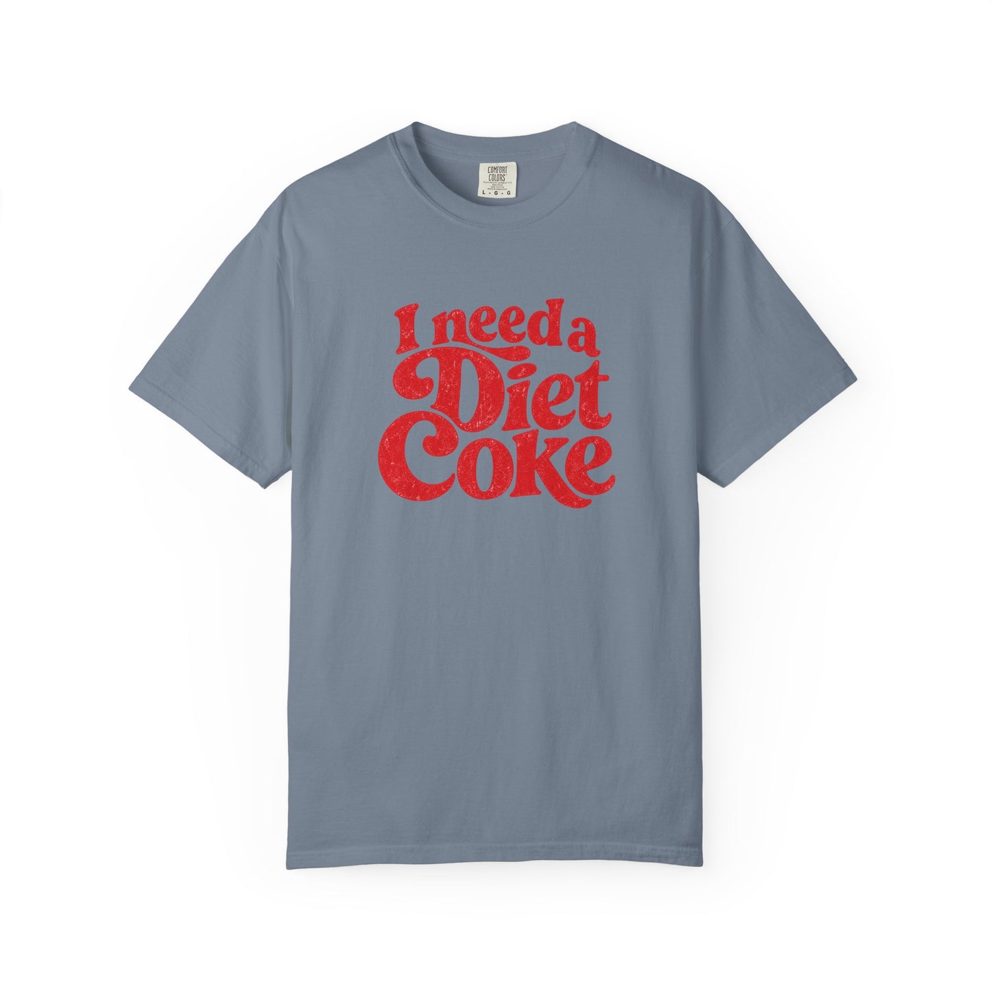 I Need a Diet Coke Tee | Diet Coke Shirt