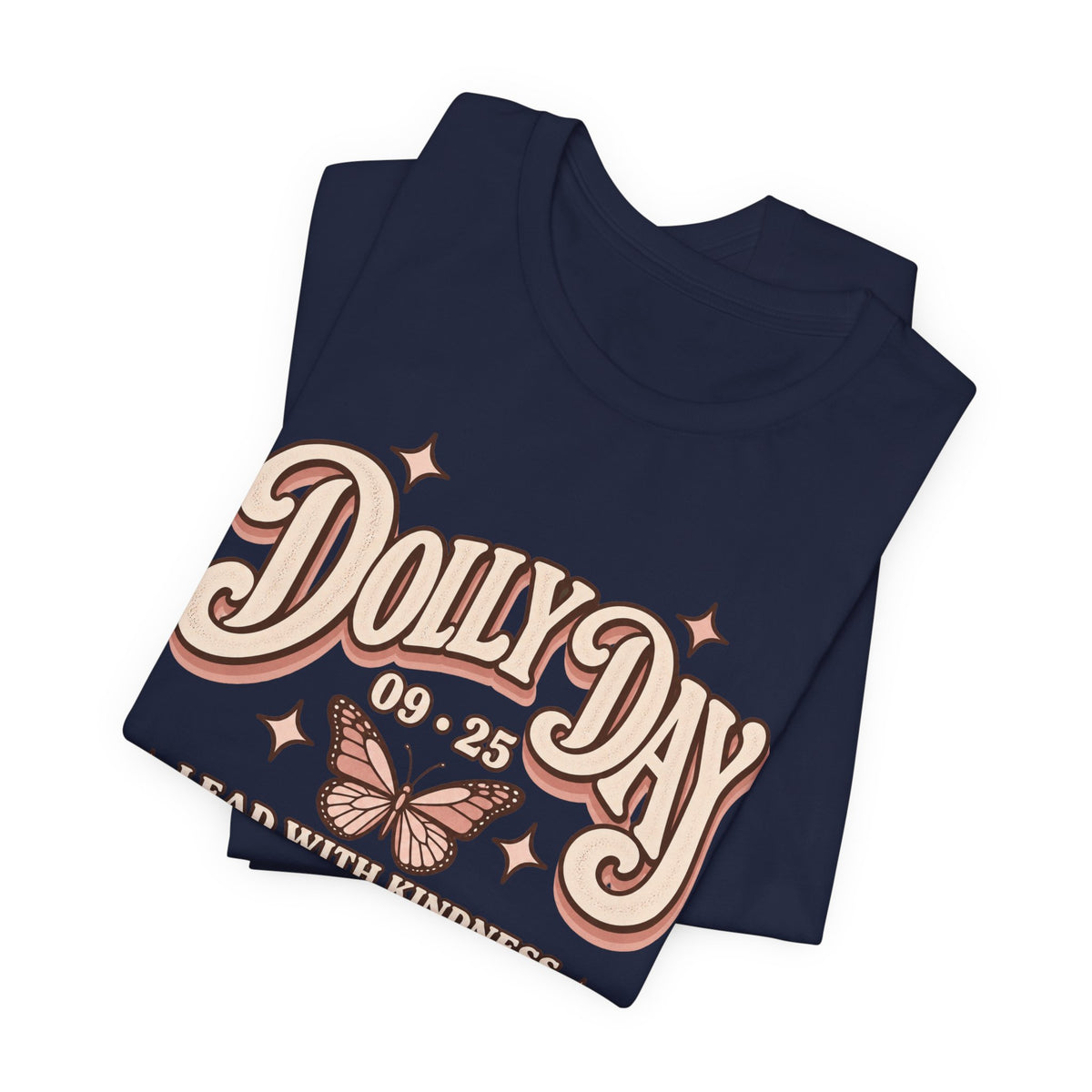 Dolly Day 9•25 Tee | Lead With Kindness & Add a Little Sparkle