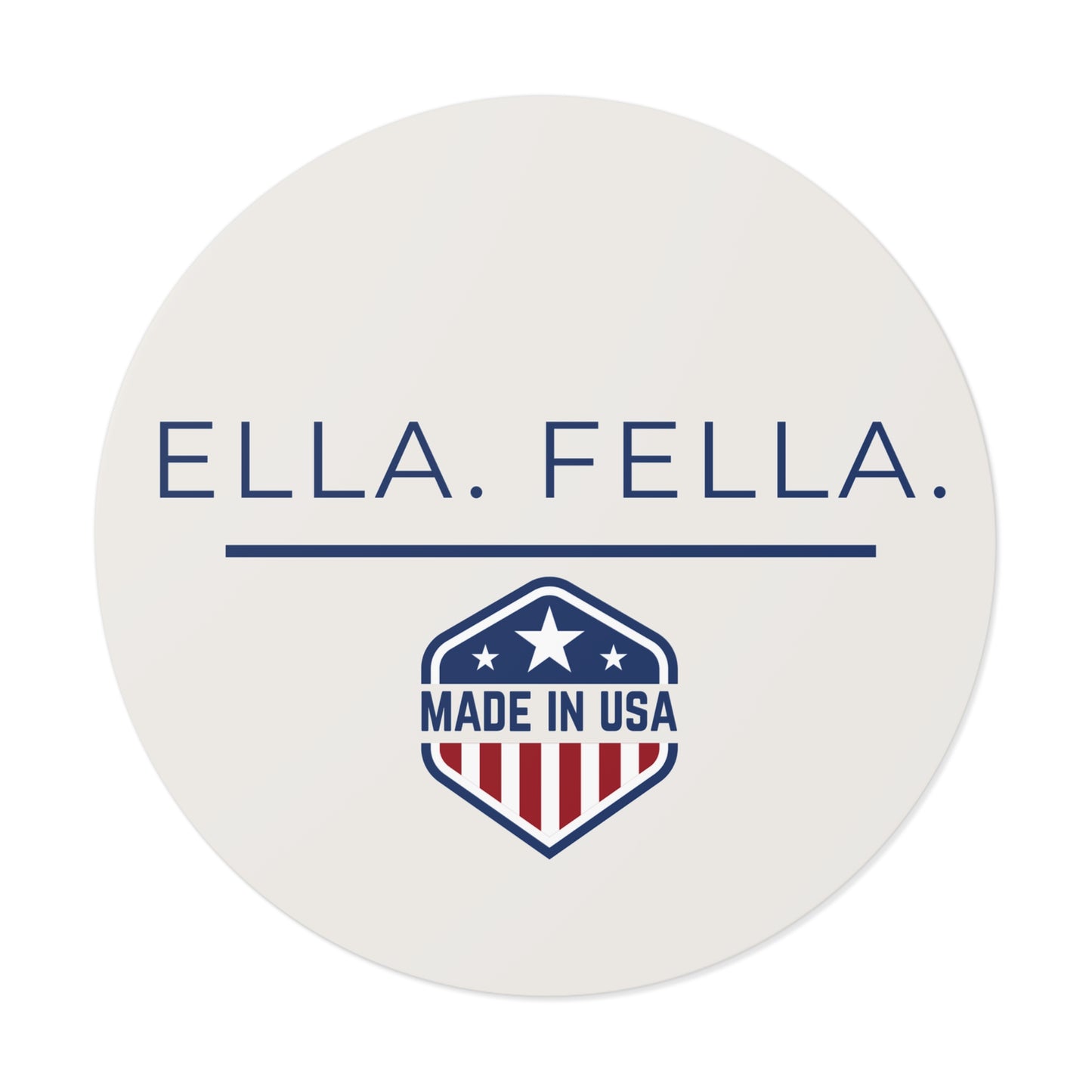 Ella. Fella. Made in USA Sticker | Patriotic Vinyl Decal | American Made Waterproof Laptop, Tumbler & Water Bottle Sticker | Ella Fella