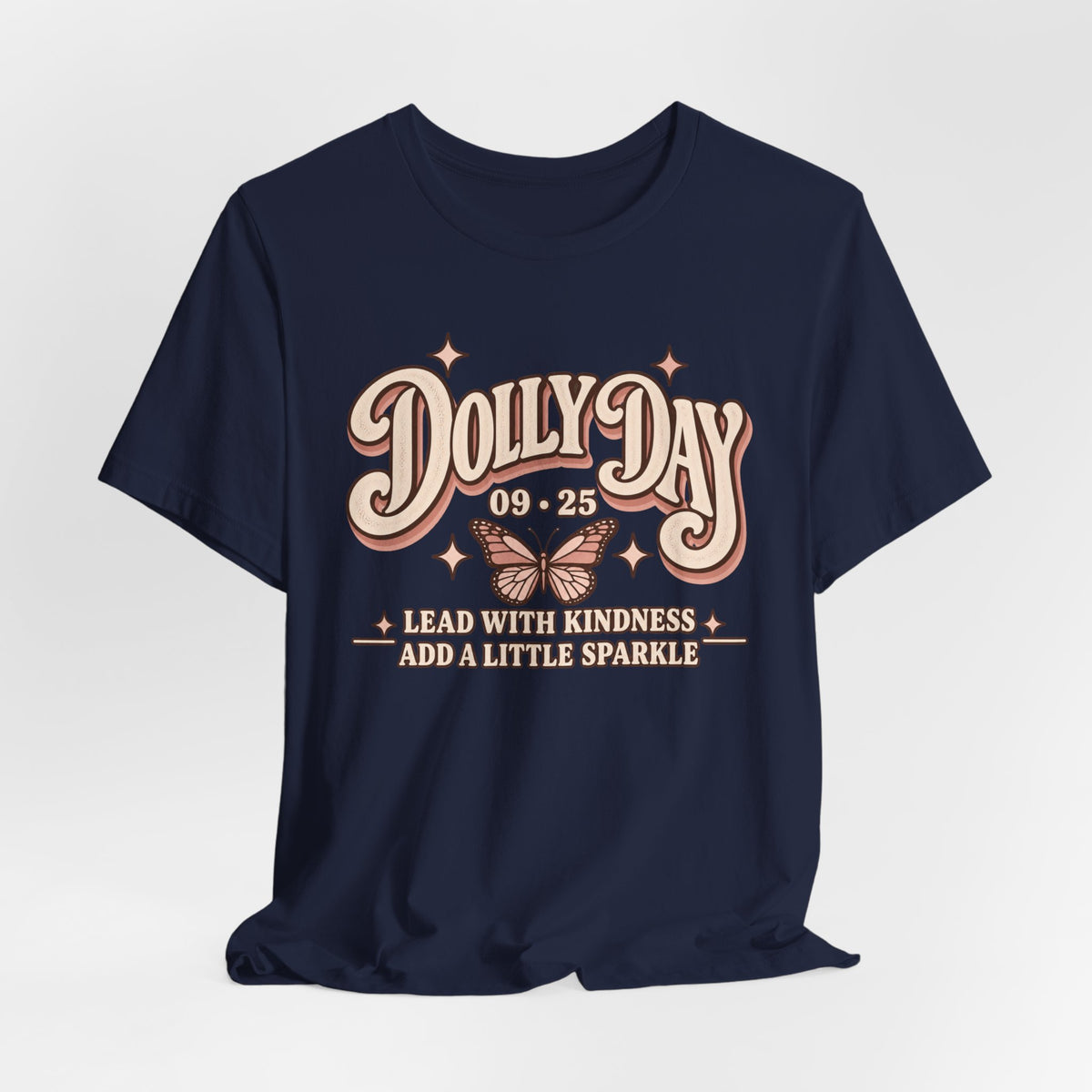 Dolly Day 9•25 Tee | Lead With Kindness & Add a Little Sparkle