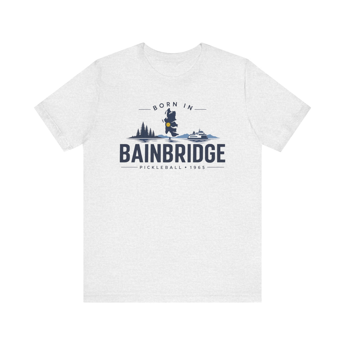 Born in Bainbridge Pickleball 1965 Tee | Bainbridge Island Washington