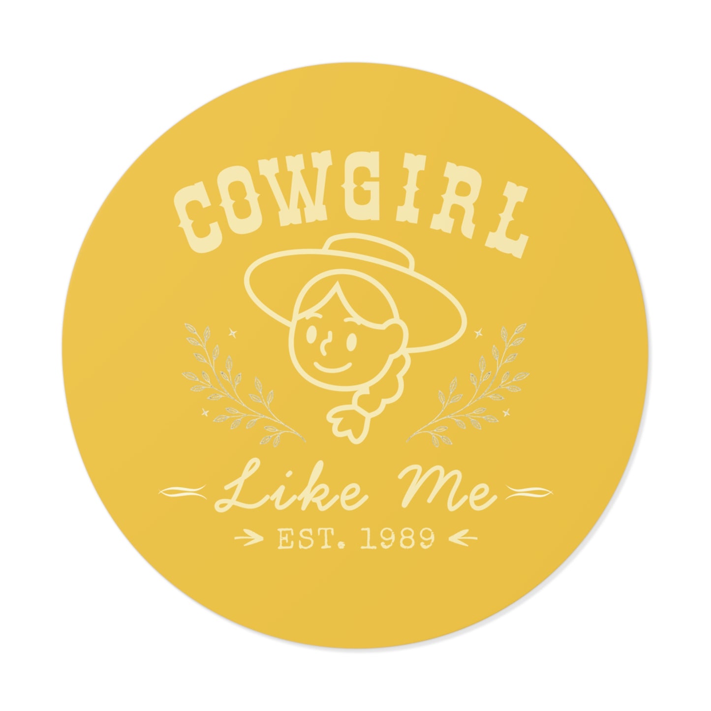 Cowgirl Like Me Sticker | Western Cowgirl Vinyl Decal | Yellow Rodeo Sticker | Country Girl Gift | Laptop Water Bottle Tumbler Sticker