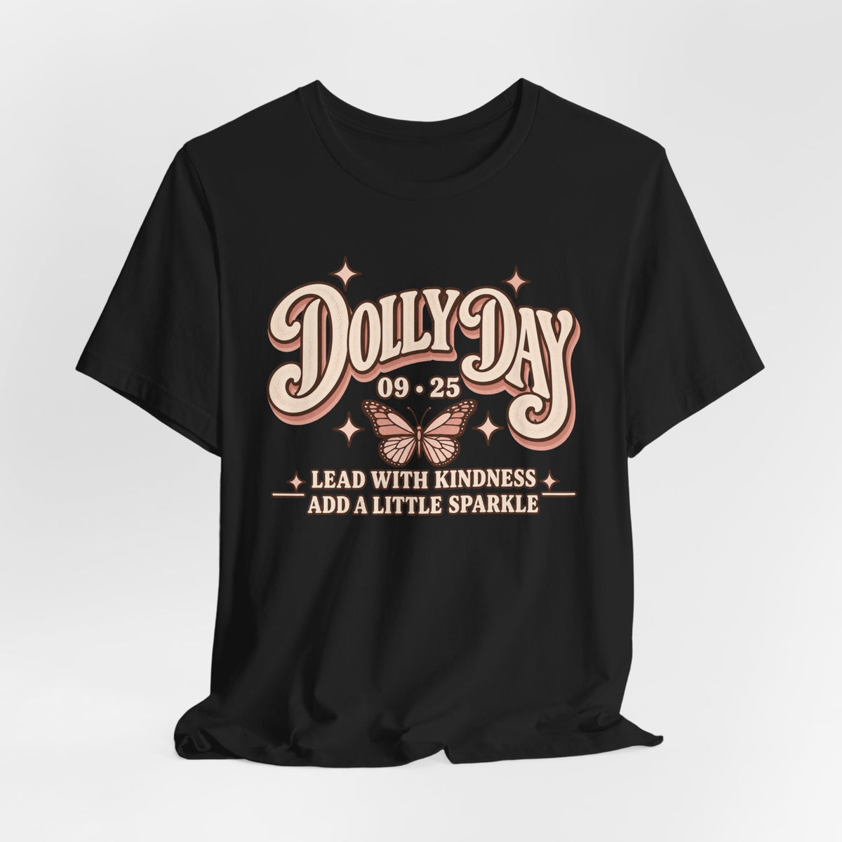 Dolly Day 9•25 Tee | Lead With Kindness & Add a Little Sparkle