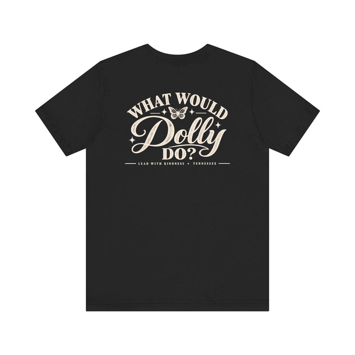 What Would Dolly Do? WWDD Two-Sided Tee | Lead With Kindness