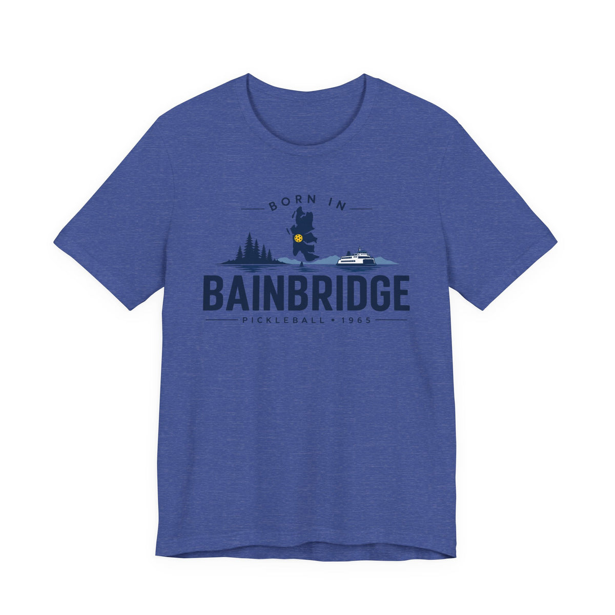 Born in Bainbridge Pickleball 1965 Tee | Bainbridge Island Washington