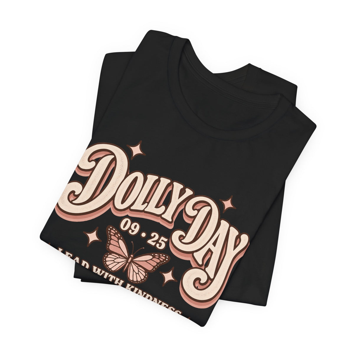 Dolly Day 9•25 Tee | Lead With Kindness & Add a Little Sparkle