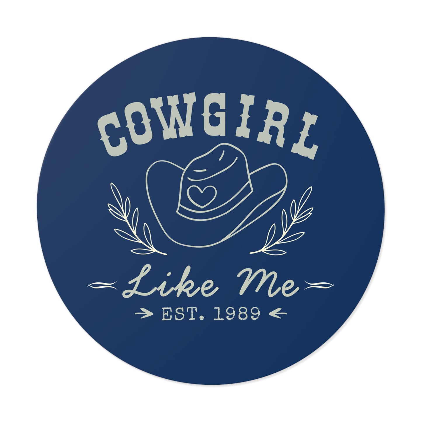 Cowgirl Like Me Sticker | Western Cowgirl Vinyl Decal | Rodeo Sticker | Country Girl Gift | Laptop Water Bottle Tumbler Sticker