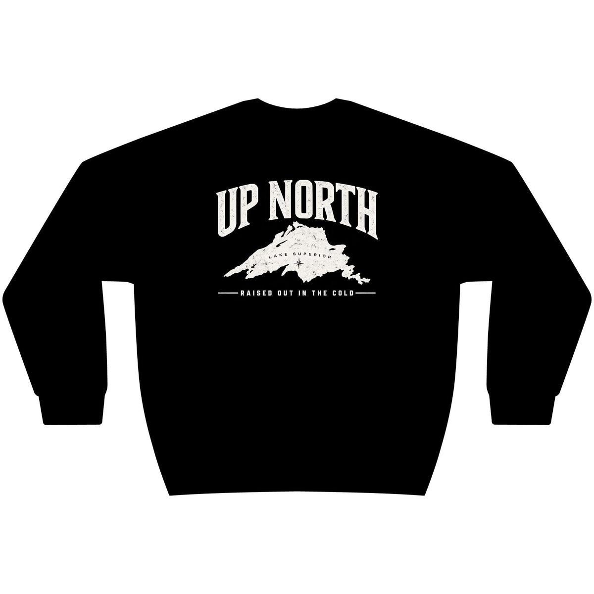 Up North Lake Superior “Raised Out in the Cold” Crewneck Sweatshirt