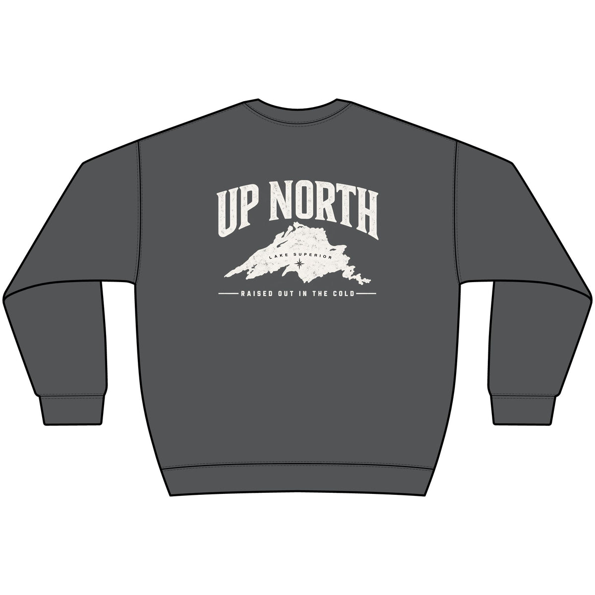 Up North Lake Superior “Raised Out in the Cold” Crewneck Sweatshirt