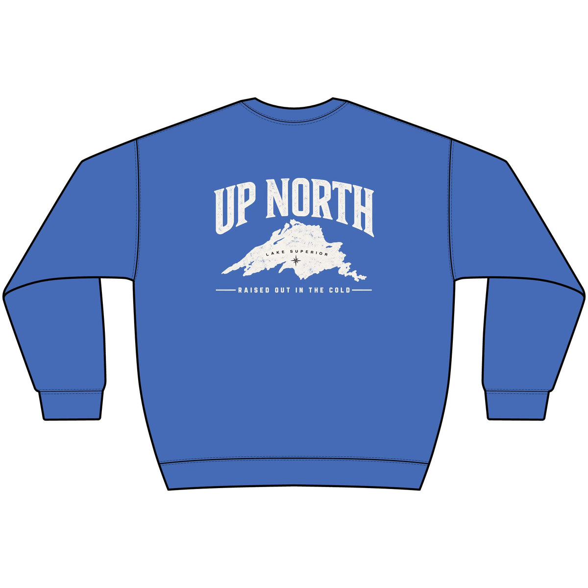 Up North Lake Superior “Raised Out in the Cold” Crewneck Sweatshirt