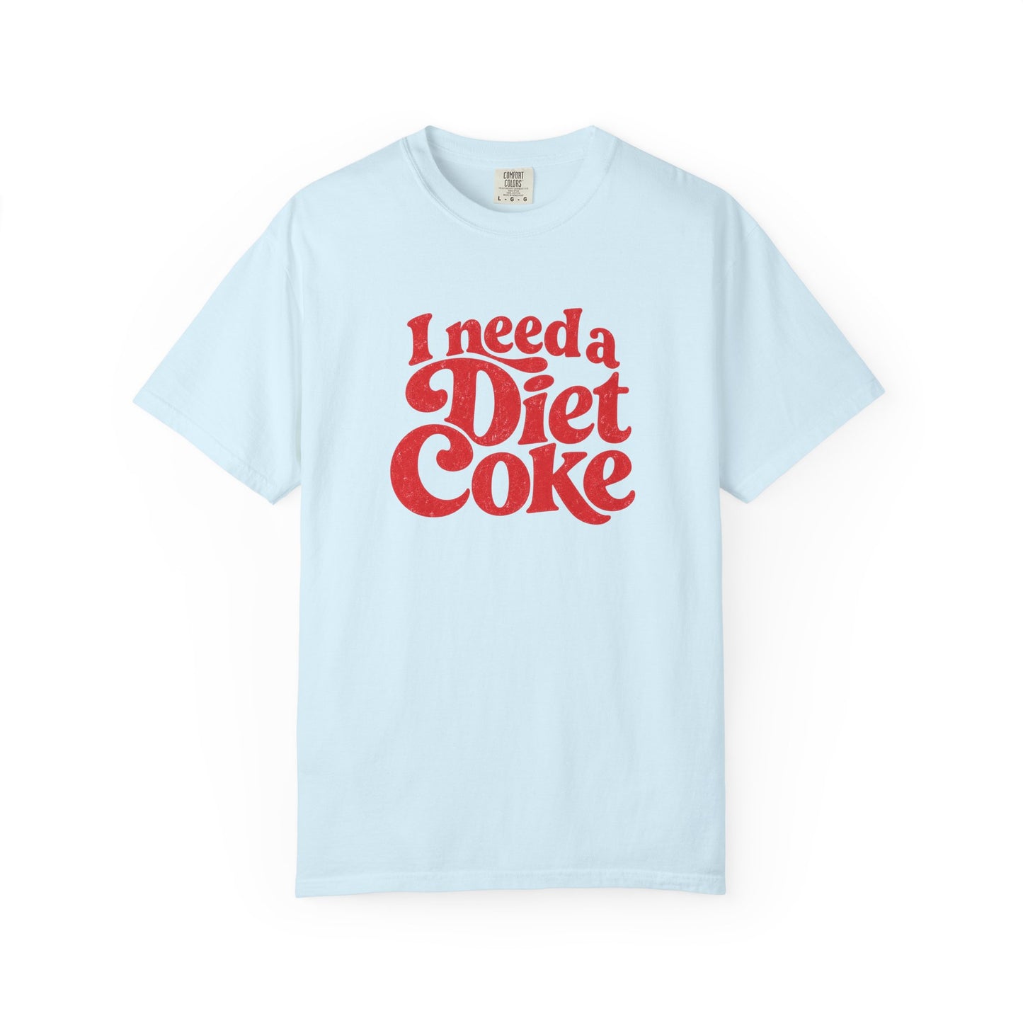 I Need a Diet Coke Tee | Diet Coke Shirt