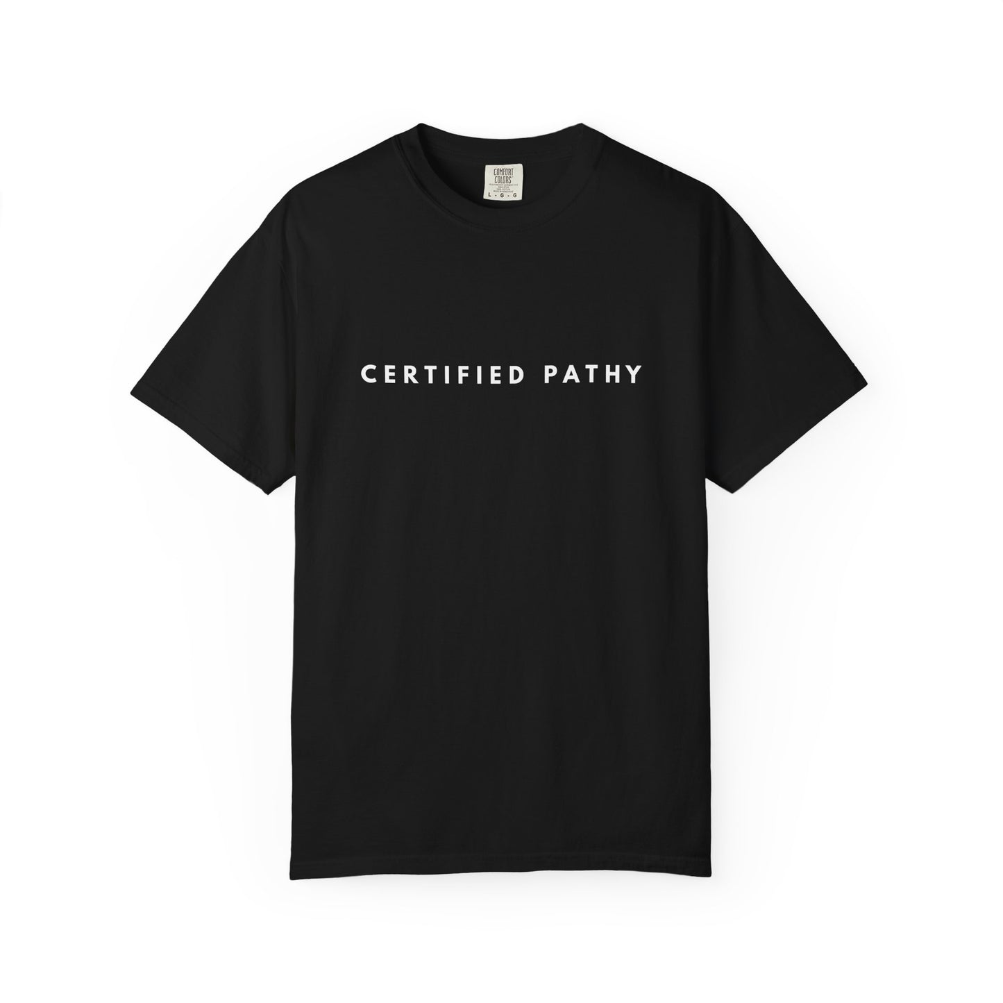 Certified Pathy T-Shirt | Minimal Text Tee, Graphic Statement Shirt