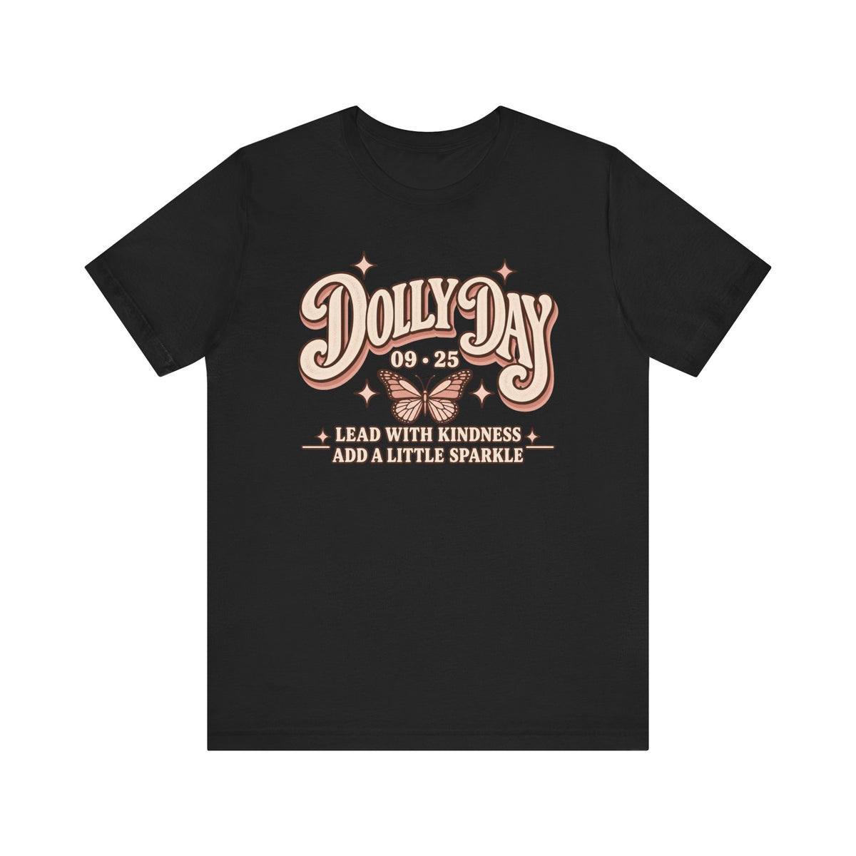 Dolly Day 9•25 Tee | Lead With Kindness & Add a Little Sparkle