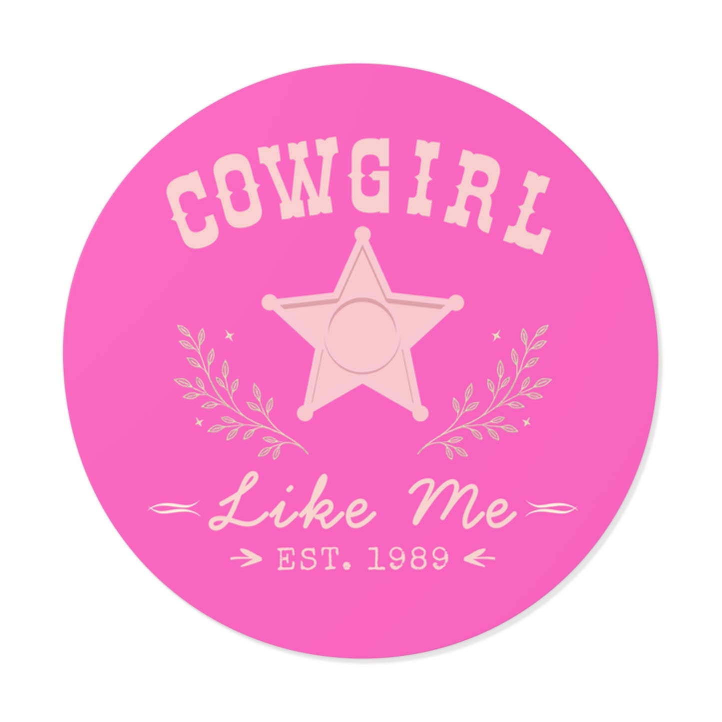 Cowgirl Like Me Sticker | Western Cowgirl Vinyl Decal | Pink Rodeo Sticker | Country Girl Gift | Laptop Water Bottle Tumbler Sticker