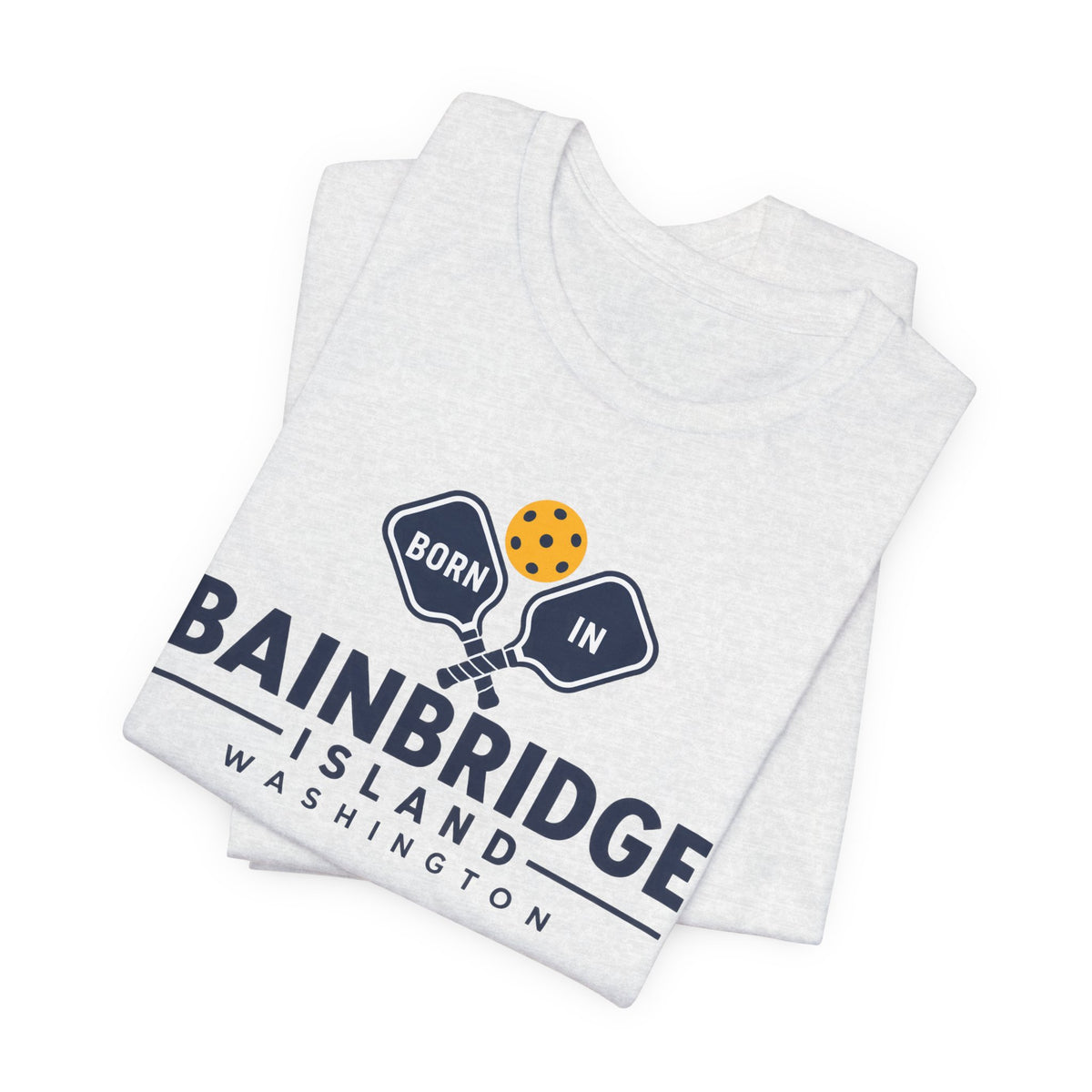 Born in Bainbridge Island Washington Pickleball Tee Unisex