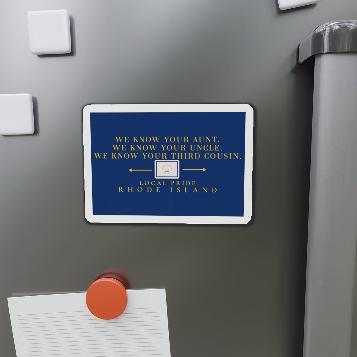 We Know Your Aunt, Uncle, and Your Third Cousin | Rhode Island Die-Cut Magnet | Local Pride | RHORI