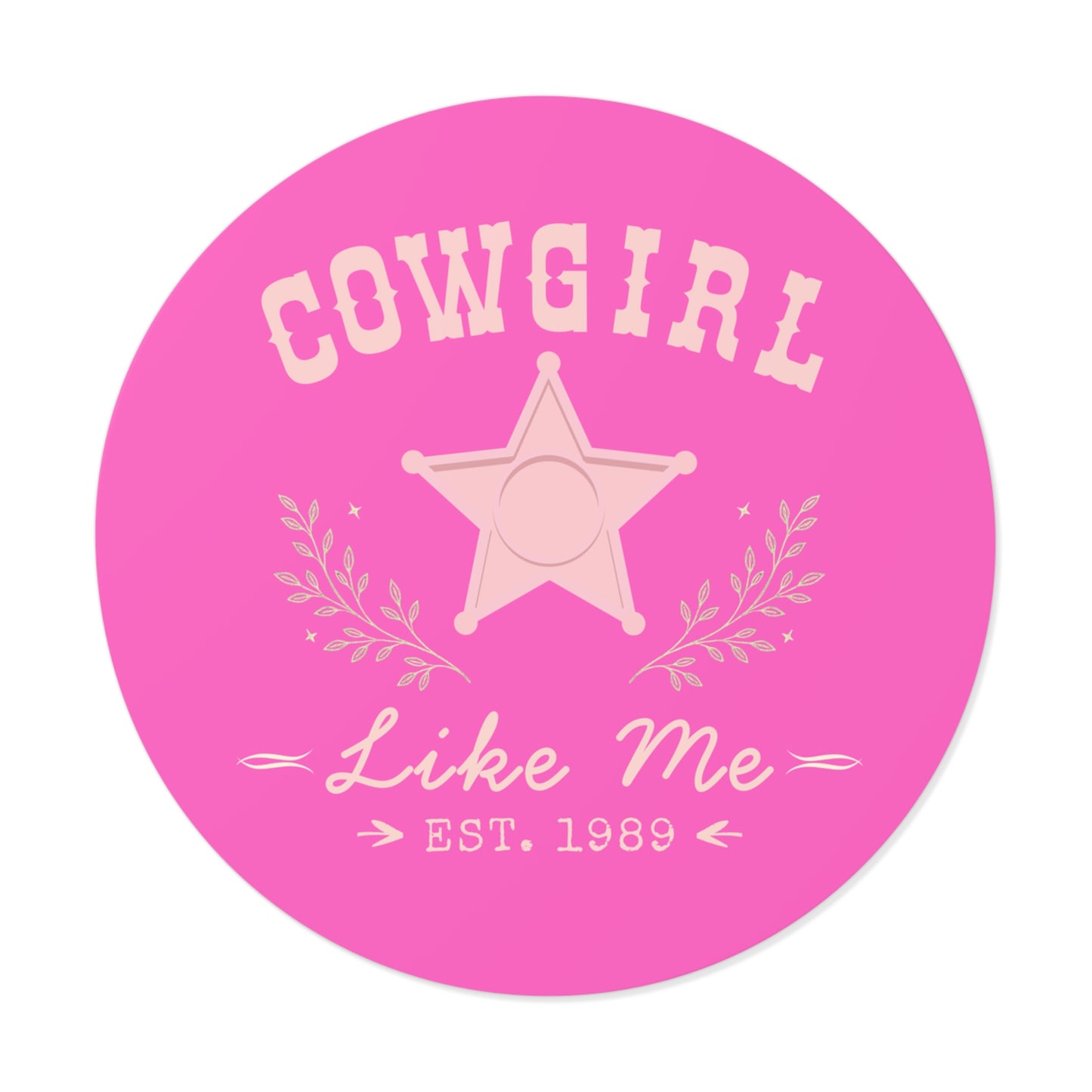 Cowgirl Like Me Sticker | Western Cowgirl Vinyl Decal | Pink Rodeo Sticker | Country Girl Gift | Laptop Water Bottle Tumbler Sticker