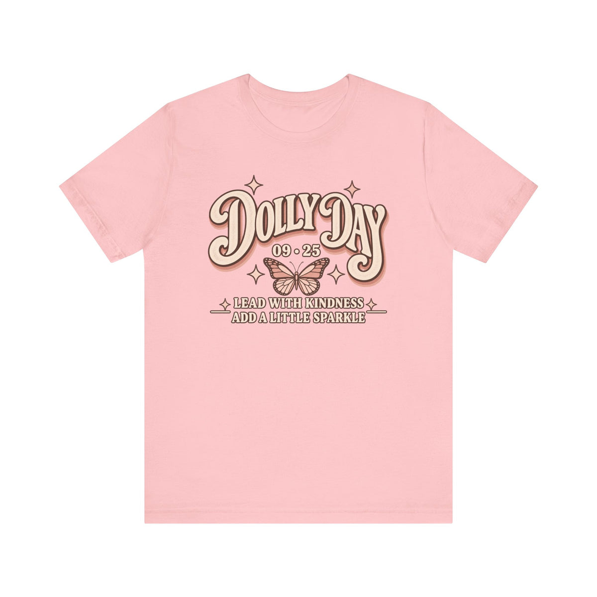 Dolly Day 9•25 Tee | Lead With Kindness & Add a Little Sparkle