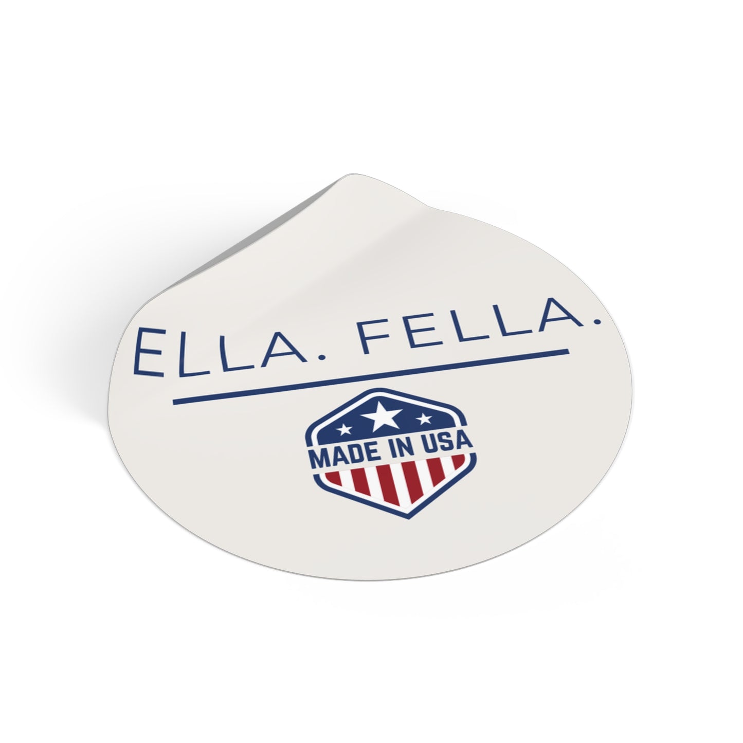 Ella. Fella. Made in USA Sticker | Patriotic Vinyl Decal | American Made Waterproof Laptop, Tumbler & Water Bottle Sticker | Ella Fella