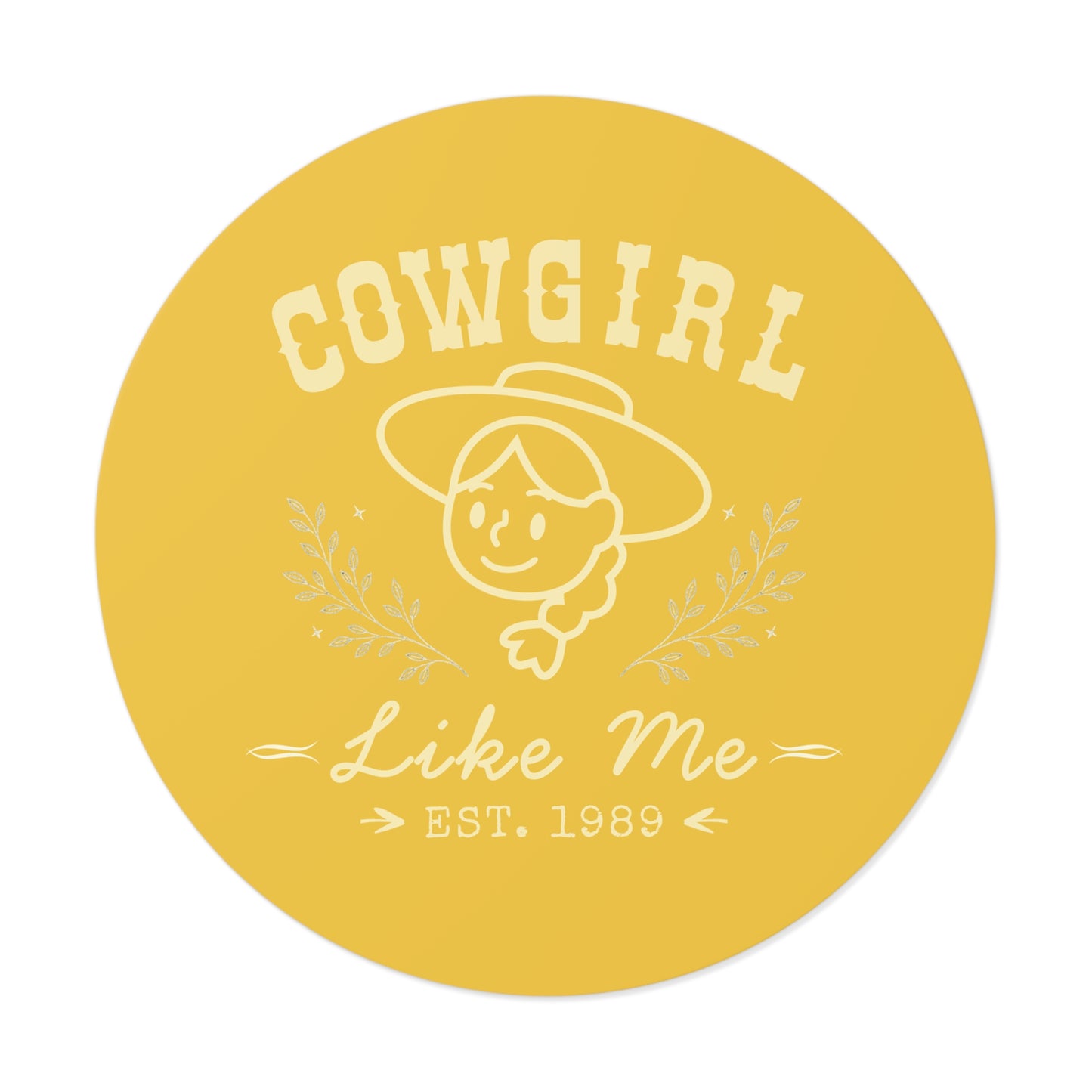 Cowgirl Like Me Sticker | Western Cowgirl Vinyl Decal | Yellow Rodeo Sticker | Country Girl Gift | Laptop Water Bottle Tumbler Sticker