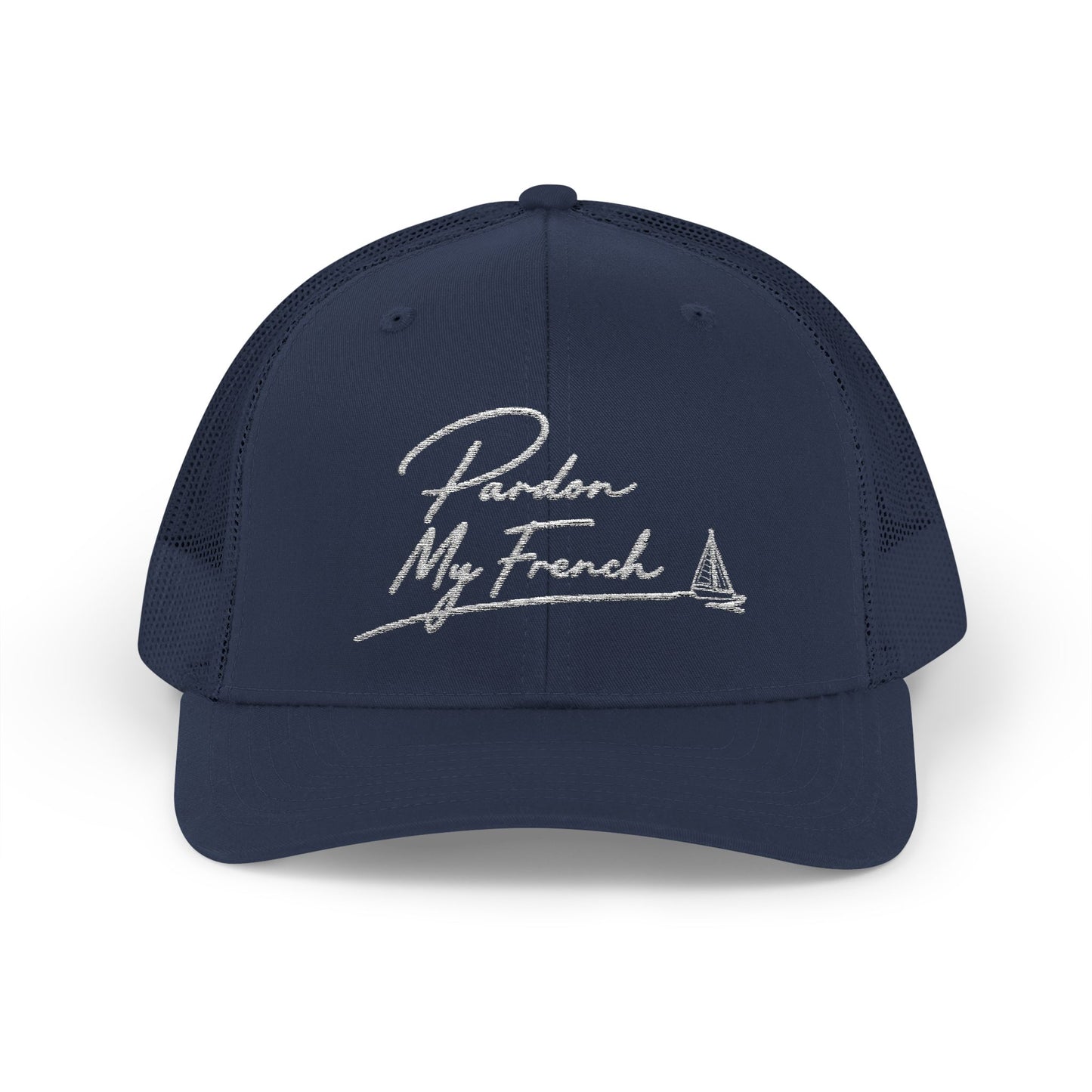 Pardon My French Trucker Cap | Script Sailboat Embroidered