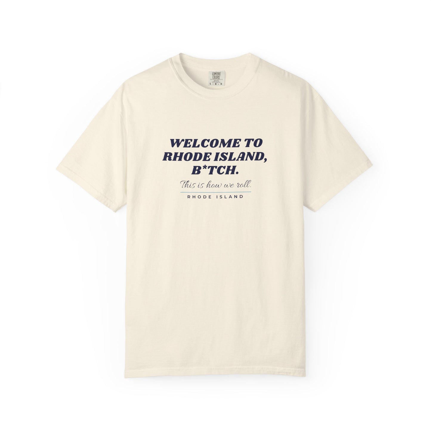 Welcome to Rhode Island B*TCH Shirt, Rhode Island Tee, RHORI, Real Housewives, Providence Shirt, Comfort Colors Tee, Rhode Island Gift