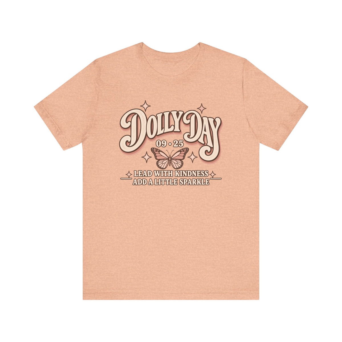 Dolly Day 9•25 Tee | Lead With Kindness & Add a Little Sparkle