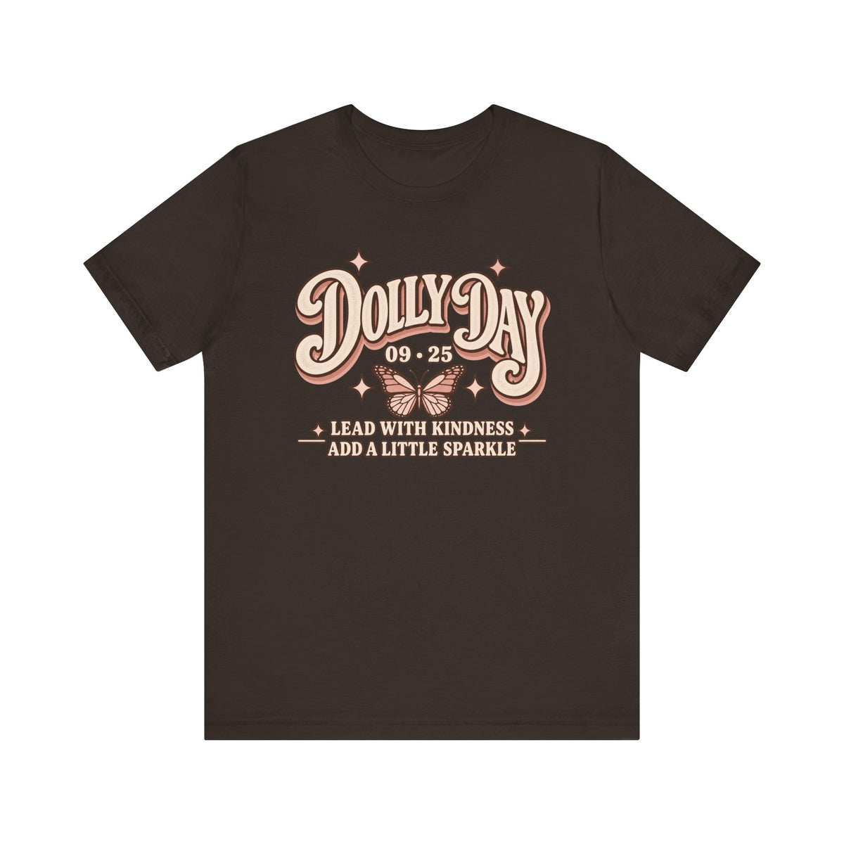 Dolly Day 9•25 Tee | Lead With Kindness & Add a Little Sparkle