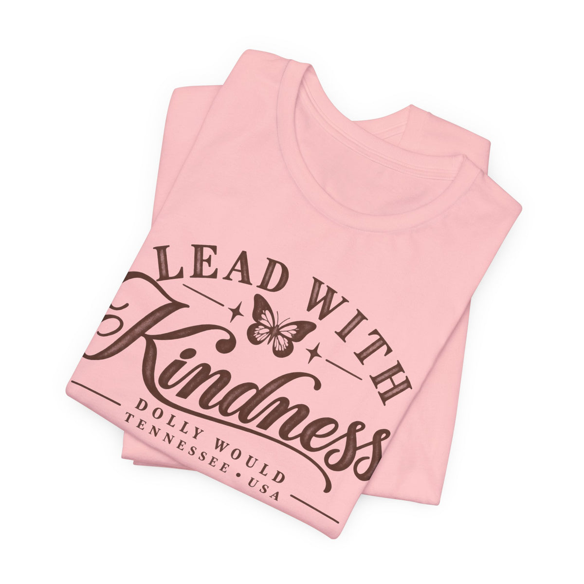 Lead With Kindness – Dolly Would Tennessee Tee 925