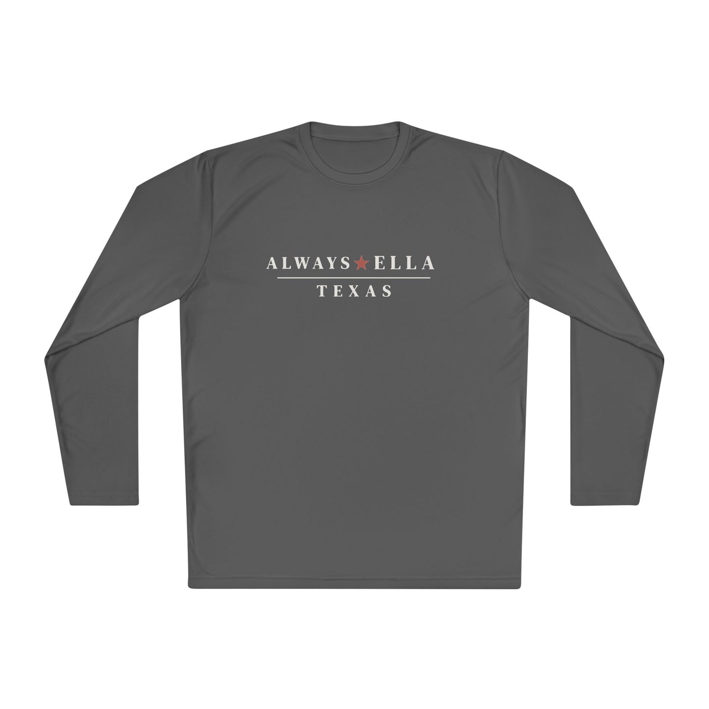 Always Ella Texas Long Sleeve Shirt | Unisex Performance Tee | Country Concert Shirt | Western Graphic Long Sleeve
