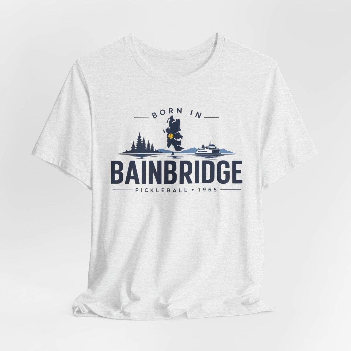 Born in Bainbridge Pickleball 1965 Tee | Bainbridge Island Washington