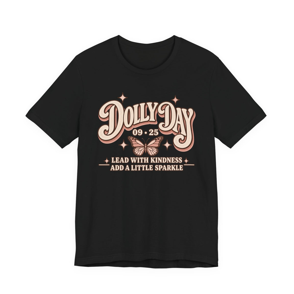 Dolly Day 9•25 Tee | Lead With Kindness & Add a Little Sparkle