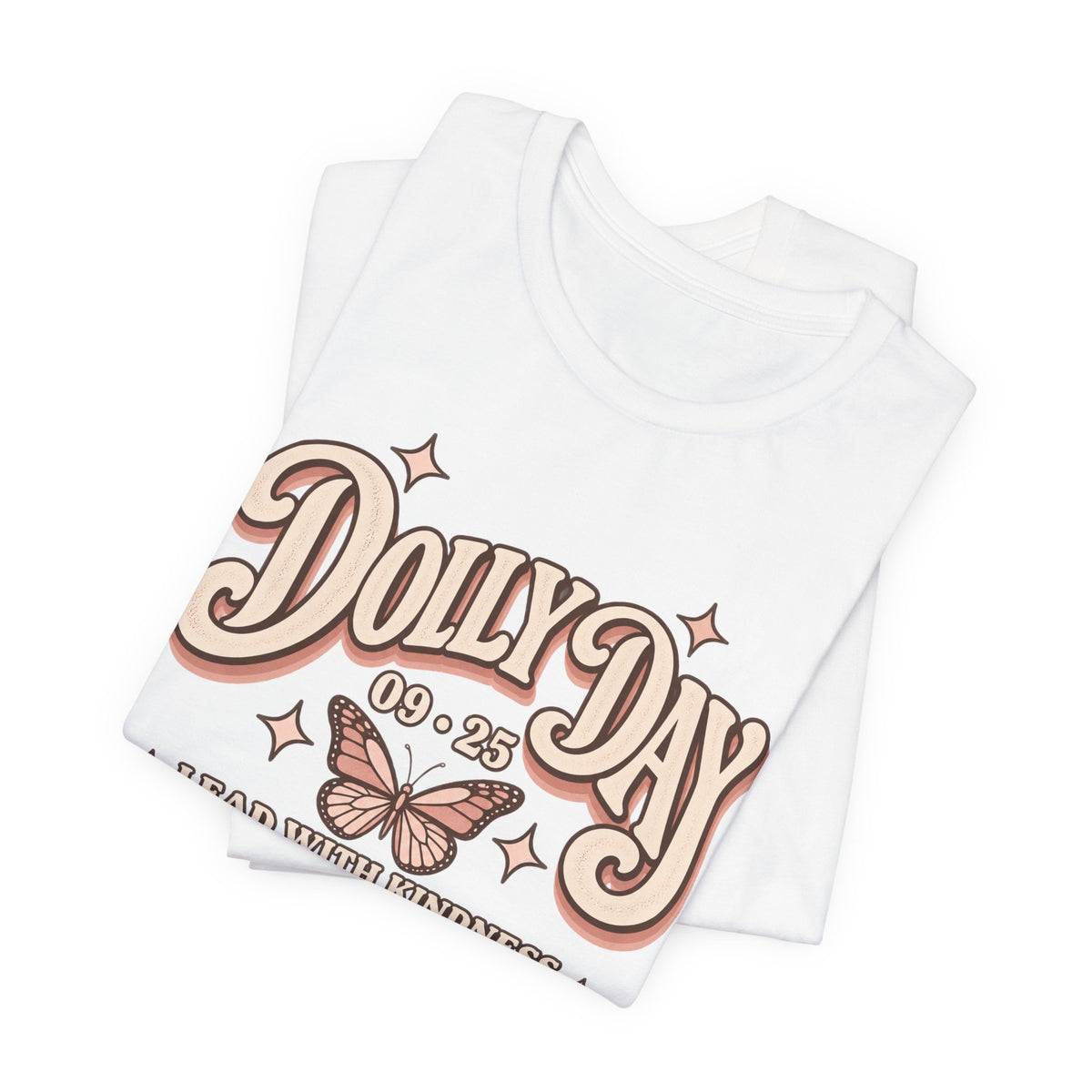 Dolly Day 9•25 Tee | Lead With Kindness & Add a Little Sparkle