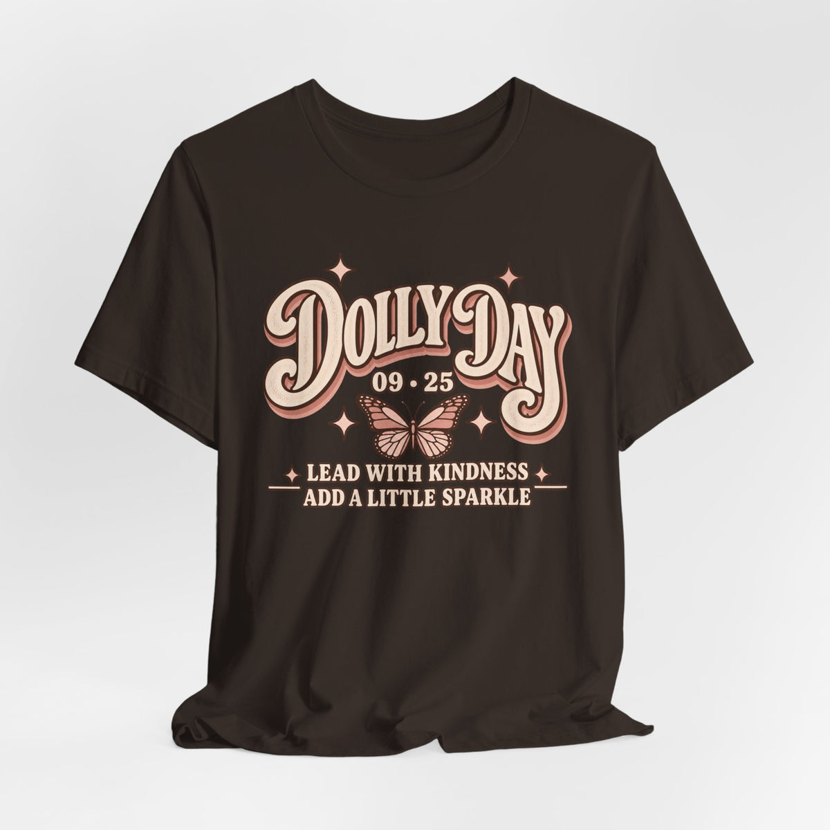 Dolly Day 9•25 Tee | Lead With Kindness & Add a Little Sparkle
