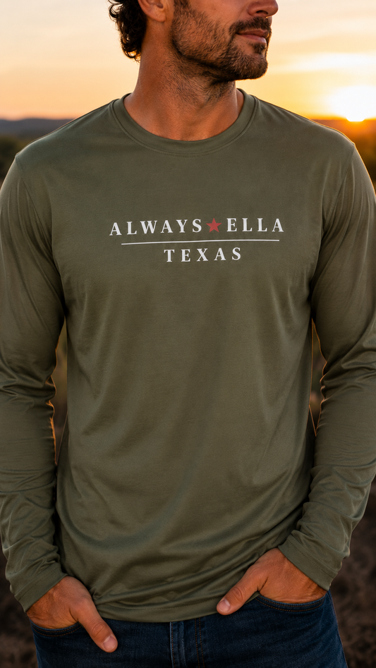 Always Ella Texas Long Sleeve Shirt | Unisex Performance Tee | Country Concert Shirt | Western Graphic Long Sleeve