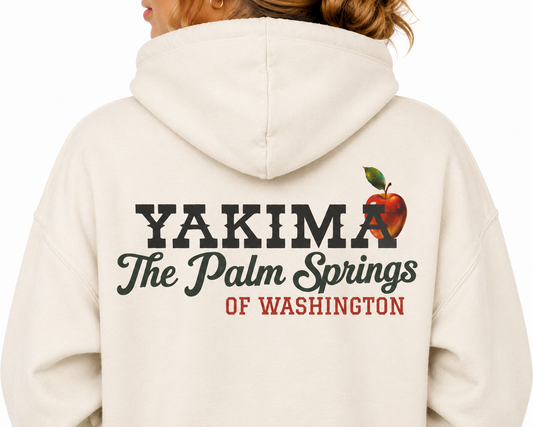 Yakima Palm Springs of Washington Hoodie | Yakima Hoodie | Central Washington | PNW Sweatshirt |
