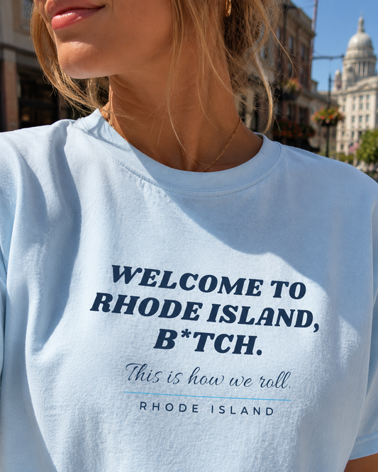 Welcome to Rhode Island B*TCH Shirt, Rhode Island Tee, RHORI, Real Housewives, Providence Shirt, Comfort Colors Tee, Rhode Island Gift