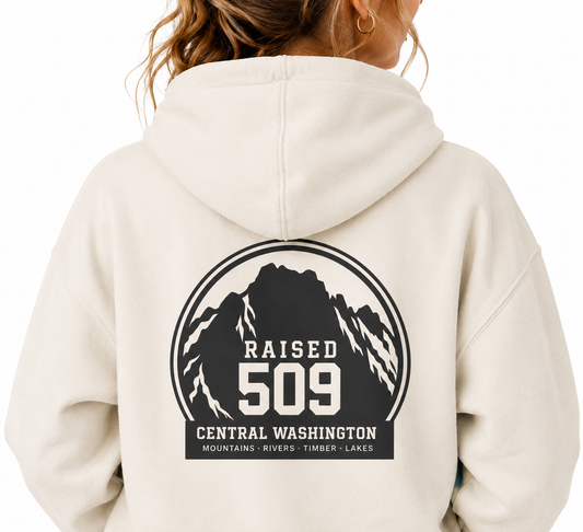 Raised 509 Washington Hoodie | Mount Stuart Hoodie | Central Washington | PNW Sweatshirt | Cle Elum | Suncadia | Leavenworth