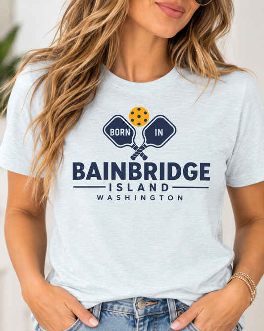 Born in Bainbridge Island Washington Pickleball Tee Unisex