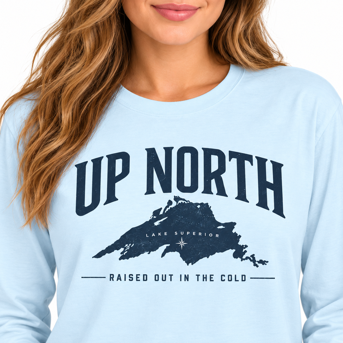 Up North Lake Superior “Raised Out in the Cold” Long Sleeve Tee