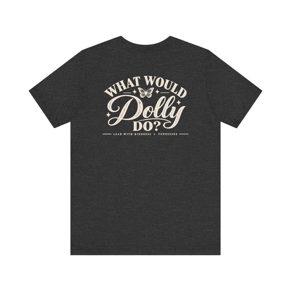 What Would Dolly Do? WWDD Two-Sided Tee | Lead With Kindness