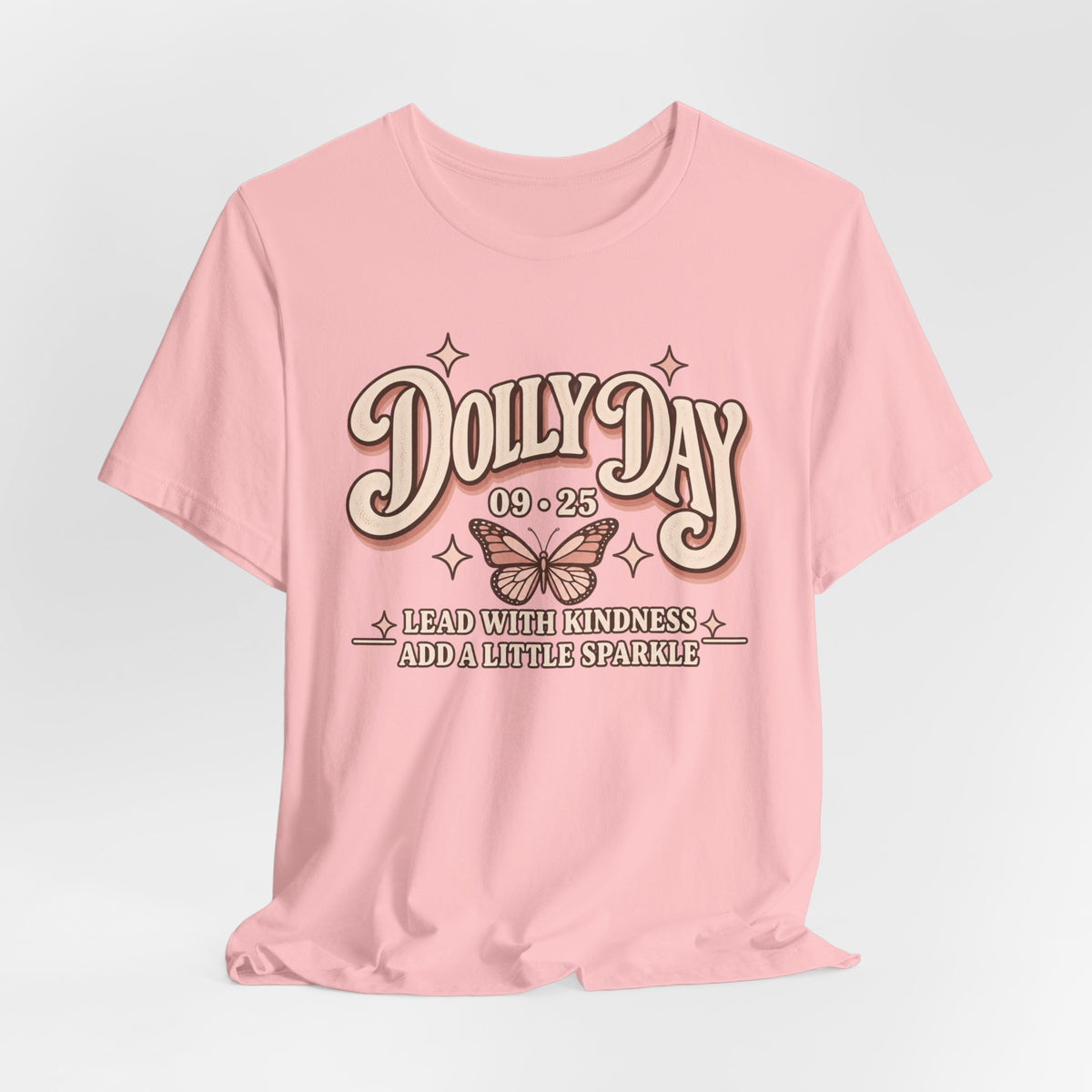 Dolly Day 9•25 Tee | Lead With Kindness & Add a Little Sparkle