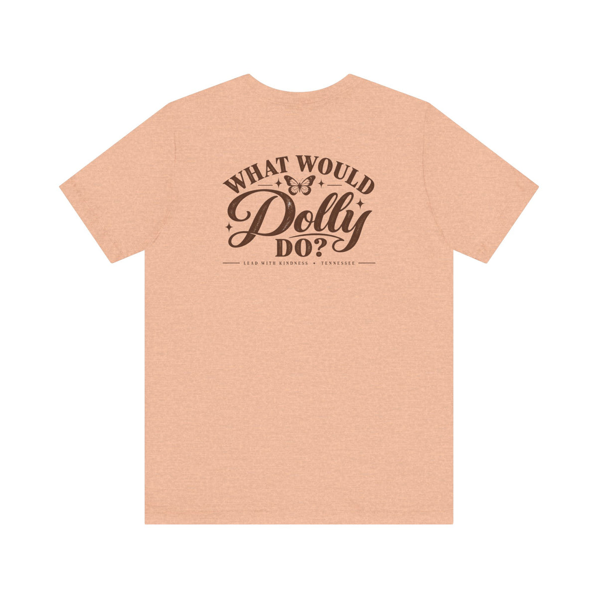 What Would Dolly Do? WWDD Two-Sided Tee | Lead With Kindness