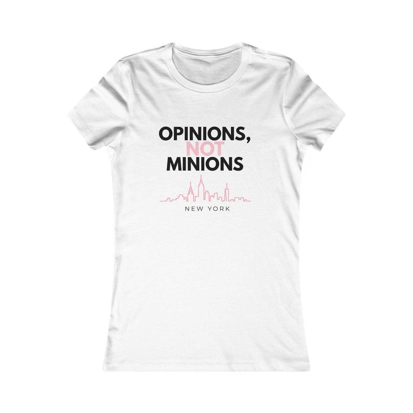 Opinions Not Minions Tee, NYC Graphic Shirt, City Girl Tee, Reality TV Fan Shirt In The City