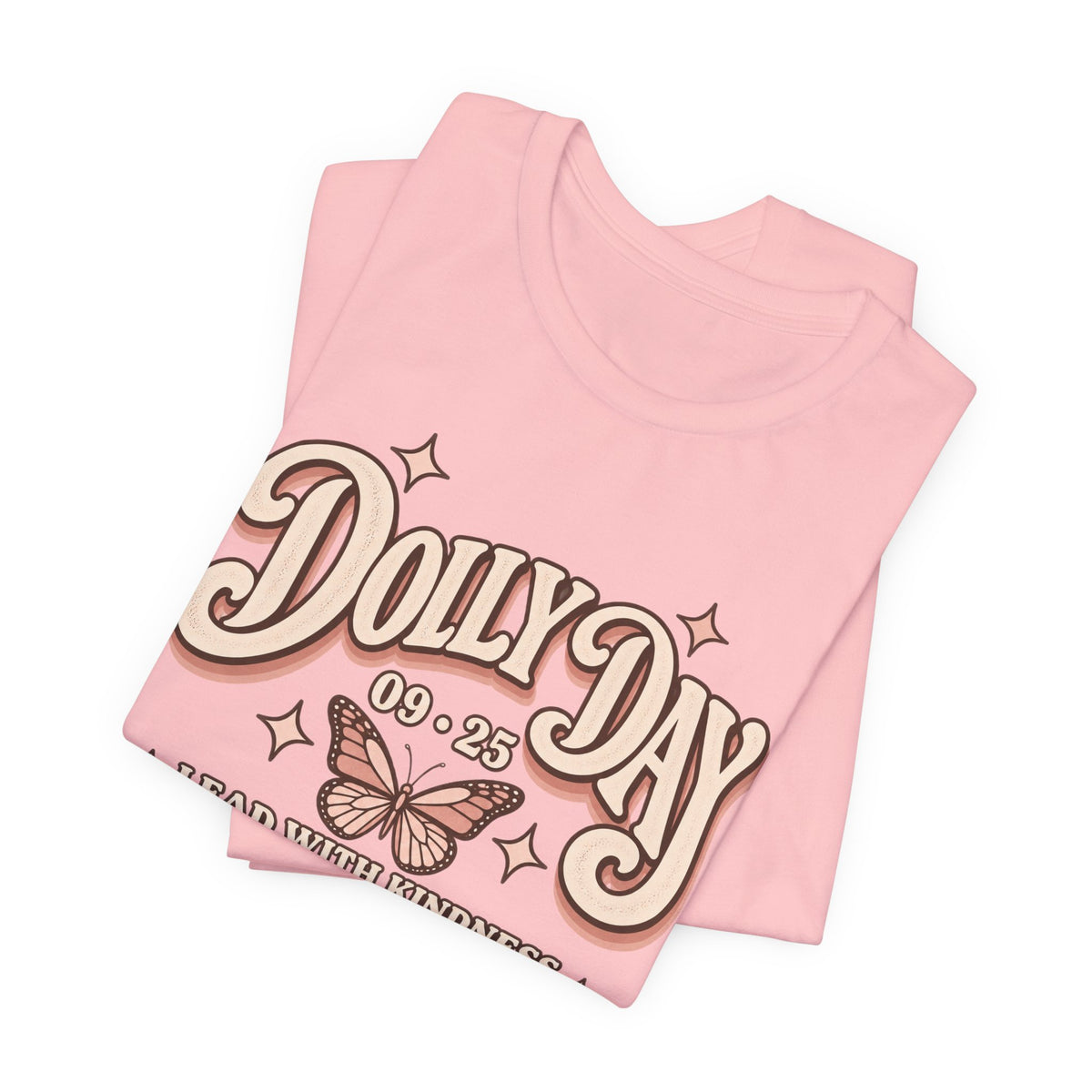 Dolly Day 9•25 Tee | Lead With Kindness & Add a Little Sparkle
